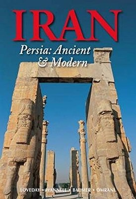 IRAN: PERSIA: ANCIENT AND MODERN (ODYSSEY ILLUSTRATED By Christoph Baumer VG