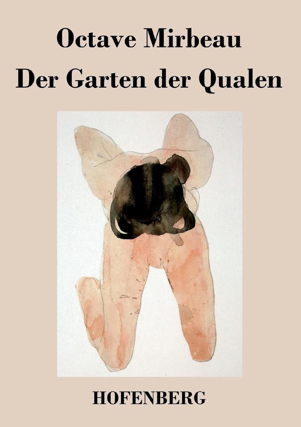 Der Garten der Qualen by Octave Mirbeau (German) Paperback Book