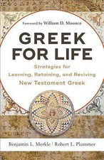 Greek for Life: Strategies for Learning, Retaining, and Reviving New Testament
