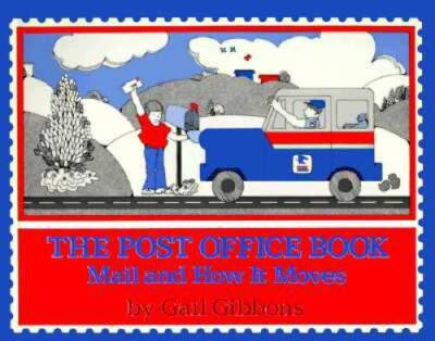 The Post Office Book: Mail and How It Moves - Paperback - VERY GOOD