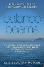 Balance Beams: Learning the Art of Unconditional Balance
