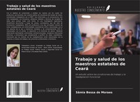 Trabajo Y Salud De Los Maestros Estatales De Ceará SâMia Bessa De Moraes Buch