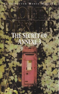 INSPECTOR MORSE : The Secret of Annexe 3 by Colin Dexter (Paperback 1988) NEW