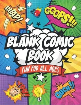 Blank Comic Book Fun For All Ages Create Your Own Unique Comic Book Fun Pages...