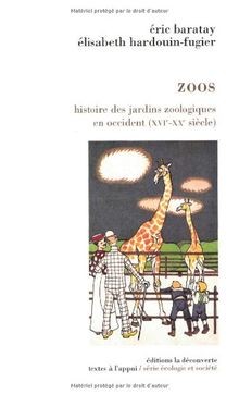 Zoos : histoire des jardins zoologiques en Occident (XVI... | Buch | Zustand gut