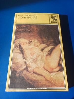 Rétif de la Bretonne, 'L'anti-Justine' (Parma: Guanda, 1983)