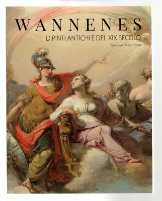 WANNENES. GENOVA. DIPINTI ANTICHI E DEL XIX SECOLO. Catalogo asta 6 marzo 2014.