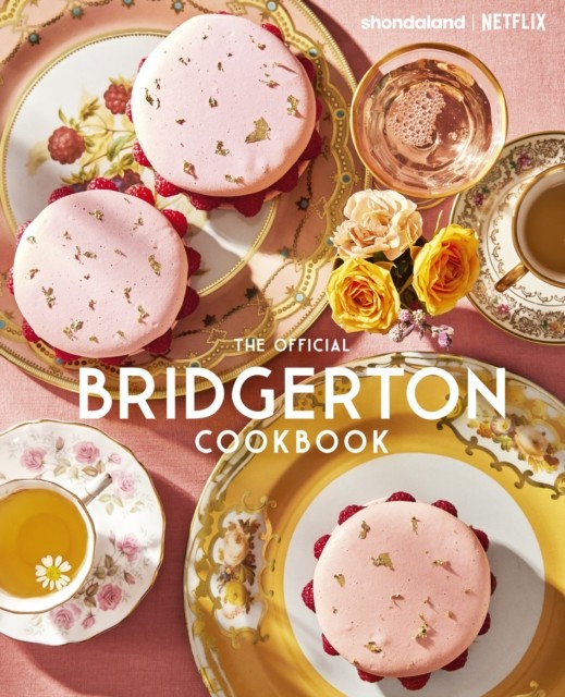 Bridgerton The Official Cookbook