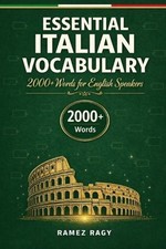 Essential Italian Vocabulary 2000+ Words for English Speakers: A Complete Visual