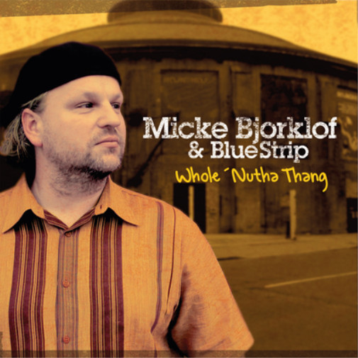Микке Бьорклоф и Blue Strip выпустили альбом Whole Nutha Thing (CD)