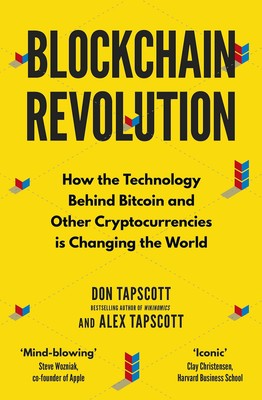 Blockchain Revolution: How the Technology Behind Bitcoin and Other Cryptocur...