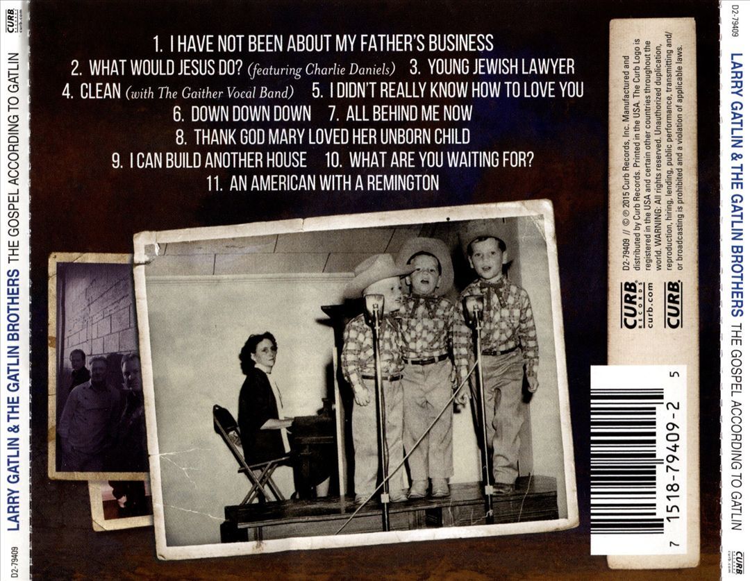 LARRY GATLIN & THE GATLIN BROTHERS GOSPEL ACCORDING TO GATLIN NEW CD