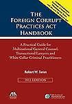 Foreign Corrupt Practices Act Handbook : A Practical Guide for Multinational...