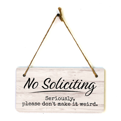 No Soliciting Seriously, Please Don't Make It Weird 5x10 Hanging Plus Sign
