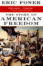The Story of American Freedom Paperback Eric Foner The Story of American Freedom Paperback Eric Foner