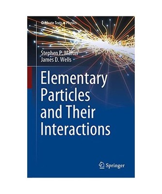 Elementary Particles and Their Interactions, Martin, Stephen P.