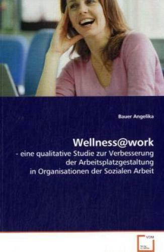Thumbnail - Wellnesswork - Eine Qualitative Studie Zur Verbesserung Der