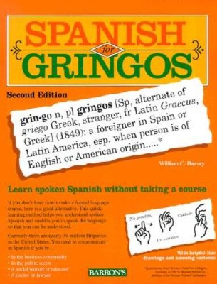 Spanish For Gringos - Paperback By Wiliam C. Harvey - GOOD