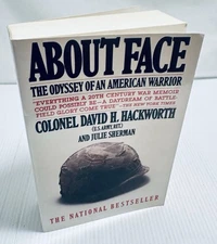 About Face: The Odyssey of an American Warrior by Col. David H. Hackworth