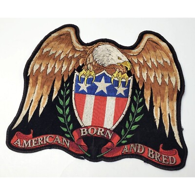 Vtg Large American Born and Bred Embroidered Patch Eagle USA Shield Emblem