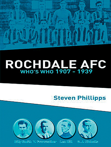 Rochdale AFC Who's Who 1907-1939 - The Dale Players book - Spotland