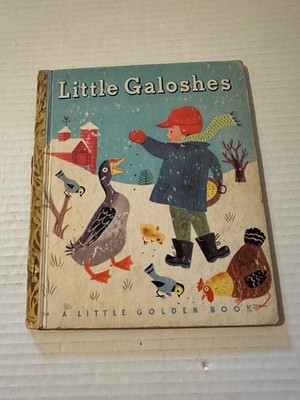 LITTLE GALOSHES- LITTLE GOLDEN BOOK 1949 ''A'' 1ST EDITION