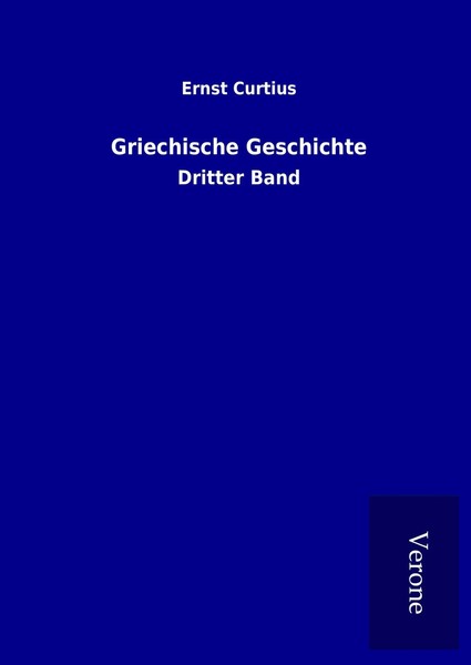 Ernst Curtius | Griechische Geschichte | Buch | Deutsch (2017) | Dritter Band-image