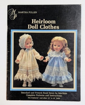 HEIRLOOM DOLL CLOTHES Smocked & French Hand Sewn Patterns Vintage Fashions Dolls