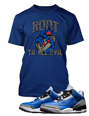 Root of All Evil Tee Shirt Compatible with J's 3 Royal Sneaker Cool Fit