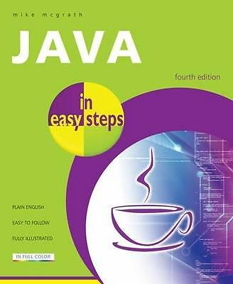 McGrath, Mike : Java In Easy Steps 4th Edition Expertly Refurbished Product