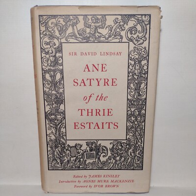 Ane Satyre Of The Thrie Estaits by Sir David Lindsay 1954 HC w/ DJ