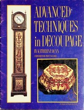 Advance Techniques In Decoupage Projects Patterns Book