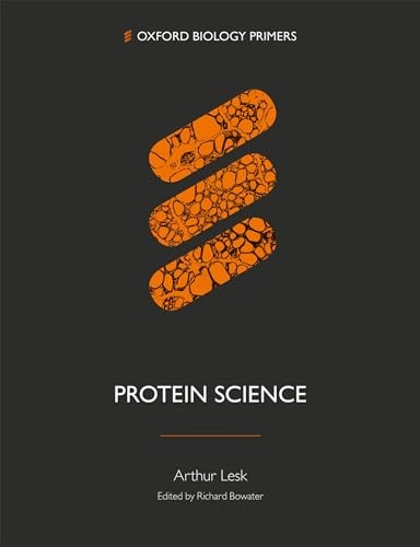 Protein Science (Oxford Biology Primers) - Lesk, Arthur