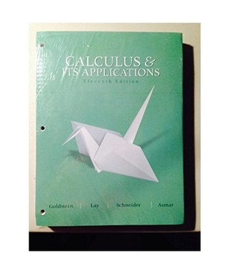 Calculus and Its Applications, Larry Joel Goldstein, David I. Schneider, David I
