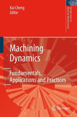 Machining Dynamics | Fundamentals, Applications and Practices | Kai Cheng | Buch