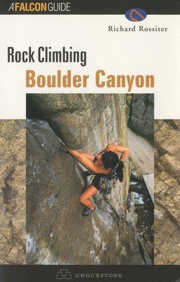 Rock Climbing Boulder Canyon (Regional Rock Climbing Series)