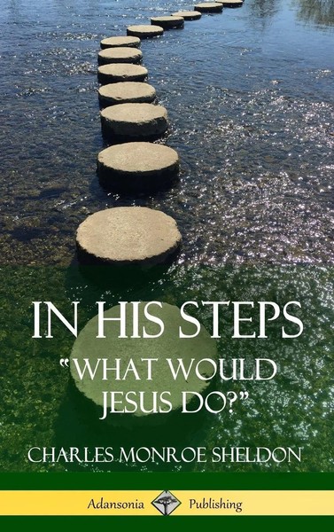 Charles Monroe Sheldon | In His Steps | Buch | Englisch (2018) | Gebunden-image