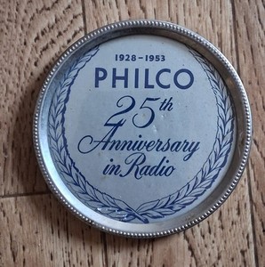 1928-1953 PHILCO 25th Anniversary in Radio Advertising Item. 3¼" Diameter 