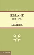 Ireland 14941905 by William O'Connor Morris (English) Paperback Book