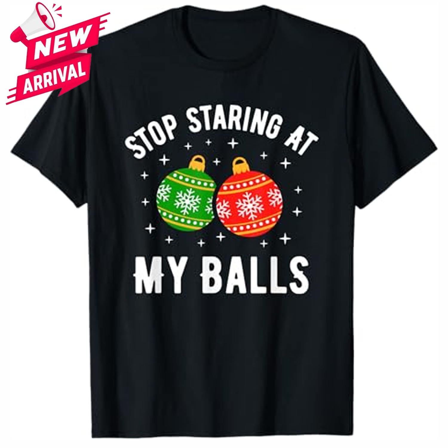 Stop Staring At My Balls Funny Dirty Christmas Adult Humor T-Shirt Gifts