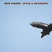 Mark Knopfler  - Sailing To Philadelphia - Cd