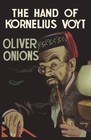 Oliver Onions The Hand of Kornelius Voyt (Poche)