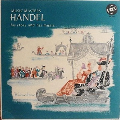Georg Friedrich Händel - Narrator Arthur Haynes, George Frederick Handel - His 
