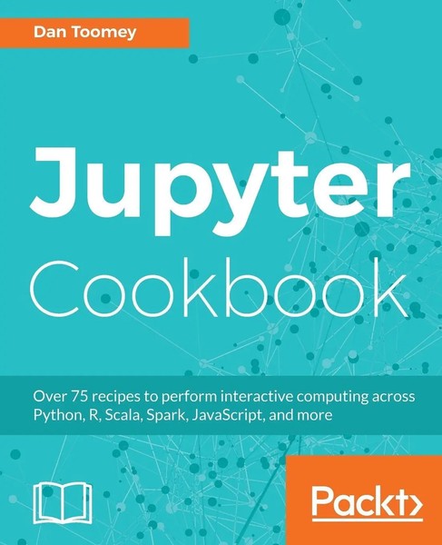 Jupyter Cookbook Dan Toomey Taschenbuch Kartoniert / Broschiert Englisch 2018-image
