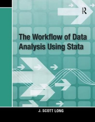 The Workflow of Data Analysis Using Stata - Paperback NEW Long, J. Scott 2009-02