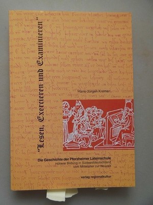 Lesen, exercieren und examinieren Geschichte der Pforzheimer Lateinschule ; höhe