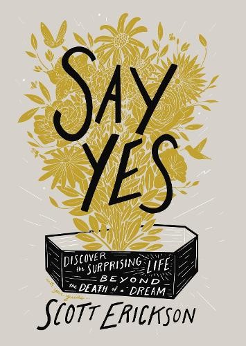 Say Yes by Scott Erickson - 9780310361909