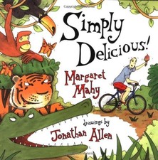 SIMPLY DELICIOUS By Margaret Mahy & Jonathan Allen - Hardcover *Mint Condition*