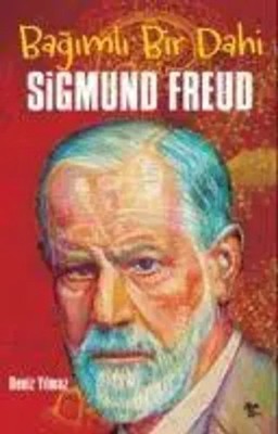 Sigmund Freud - Bagimli Bir Dahi | Deniz Yilmaz | Türkisch | Taschenbuch | 2021
