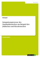 Anonymous | Integrationsprozesse Des Standarddeutschen Am Beispiel Des...